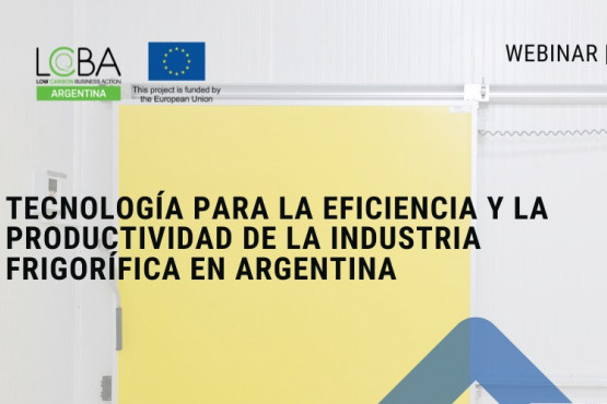 Presentarán un webinar sobre tecnologías europeas para la industria frigorífica argentina