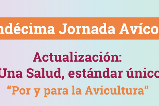 La Undécima Jornada Avícola ya tiene fecha para volver a la presencialidad