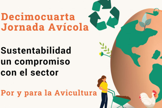 “Sustentabilidad, un compromiso con el sector” será el tema de la Decimocuarta Jornada Avícola